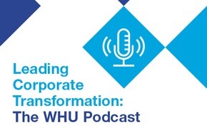 WHU - Otto Beisheim School of Management: WHU-Podcast für erfolgreiche Unternehmenstransformation (KWS Saat)