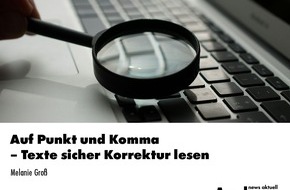 news aktuell Academy: Auf Punkt und Komma - Texte sicher Korrektur lesen / Ein Webinar der news aktuell Academy