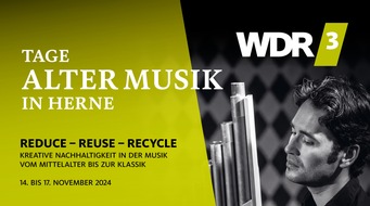 WDR Westdeutscher Rundfunk: Kulturradio WDR 3 und Stadt Herne: 48. Tage Alter Musik in Herne starten am 14. November