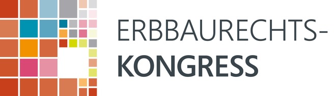 Deutscher Erbbaurechtsverband e. V.: Erbbaurechtskongress 2026: moderne Impulse f&uuml;r ein wichtiges Instrument der Bodenpolitik