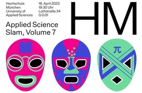 Hochschule München: Presseeinladung: Applied Science Slam Vol 7 der Hochschule München – 18. April 2023 um 19:30 Uhr