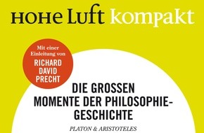 Hohe Luft Magazin: HOHE LUFT KOMPAKT porträtiert die größten Philosophen der Geschichte - mit einer Einleitung von Richard David Precht