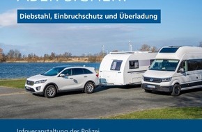 Polizeiinspektion Goslar: POL-GS: Sicher unterwegs mit Wohnwagen oder Wohnmobil / Große Aktion auf dem Schützenplatz Goslar am 17. Mai