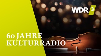WDR Westdeutscher Rundfunk: Das Kulturradio WDR 3 feiert seinen 60. Geburtstag / WDR 3 Thementag am Montag, 8. Januar 2024