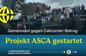 Landeskriminalamt Baden-W&uuml;rttemberg: LKA-BW: Erfolgreicher Start des bundesweiten Projekts ASCA in Bad Kissingen zur Verhinderung und Bek&auml;mpfung des Callcenter-Betrugs