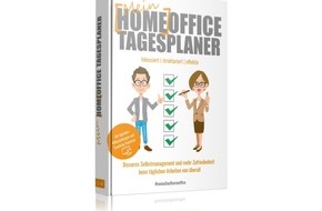 ADM Akademie des Managements für Vertrieb und Service GmbH: Autoren des Buches "Null auf Homeoffice" entwickeln neuen "Home Office Tagesplaner" -  Ab 18. November 2020 überall im Handel