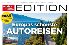 Motor Presse Stuttgart, AUTO MOTOR UND SPORT: auto motor und sport pr&auml;sentiert in der neuen EDITION die sch&ouml;nsten Autoreisen Europas / Hochwertige Travel Guides zu Kurven, Kulinarik und Kultur