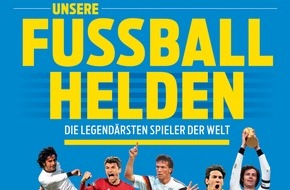 SPORT BILD: "Unsere Fußballhelden": SPORT BILD-Buch über die größten Fußballstars aller Zeiten ab 20. März im Handel