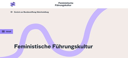 Bundesstiftung Gleichstellung: Führung geschlechtergerecht gestalten / Bundesstiftung Gleichstellung launcht Online-Wissens-Tool zu feministischer Führungskultur in Organisationen
