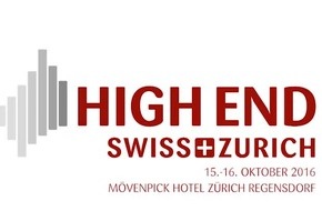 HIGH END SWISS - 15. und 16. Oktober 2016 - Unterhaltungselektronik erleben: 
Faszinierende Technologien für den Musikgenuss im eigenen Heim