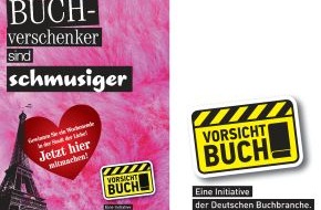 Börsenverein des Deutschen Buchhandels: Vorsicht Buch! / Buchverschenker sind schmusiger / Warum durch die Blume sagen, was ein Buch viel besser kann?