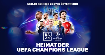 DAZN: DAZN ist f&uuml;hrend im europ&auml;ischen Fu&szlig;ball und wird bis 2031 zur Heimat der UEFA Champions League in &Ouml;sterreich sowie der UEFA Europa League und UEFA Conference League in der Schweiz