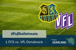 Landespolizeidirektion Saarland: POL-SL: Vor der Drittliga-Begegnung zwischen dem 1. FC Saarbrücken und dem VfL Osnabrück / Polizei weist auf Sperrung der Camphauser Straße hin