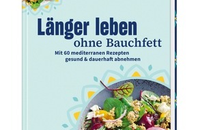 Wort & Bild Verlagsgruppe - Unternehmensmeldungen: Neuer Apotheken Umschau-Ratgeber: "Länger leben ohne Bauchfett. Warum eine schlanke Körpermitte Ihrer Gesundheit guttut."