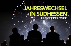 Polizeipr&auml;sidium S&uuml;dhessen: POL-DA: S&uuml;dhessen: Wichtige Hinweise der Polizei f&uuml;r das Feiern zum Jahreswechsel