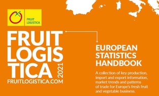 Messe Berlin GmbH: FRUIT LOGISTICA präsentiert European Statistics Handbook 2021