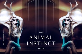 Animalize.Me Productions: Innovativ und unwiderstehlich: Spektakuläre Live-Show ANIMAL INSTINCT aus New York am 21. und 22. Juni für vier Shows in Basel!