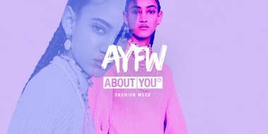 ABOUT YOU GmbH & Co. KG: AYFW - ABOUT YOU Fashion Week: "Exclusive for Everyone"