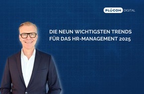PLÜCOM DIGITAL: Die neun wichtigsten Trends für das HR-Management 2025: Was in diesem Jahr auf Personalleitende im Mittelstand zukommt