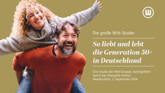 Witt-Gruppe: Pressemitteilung zur rheingold Studie „So liebt und lebt die Generation 50+“