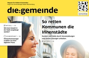 KOMMUNAL: Neues Magazin für Kommunen geht an den Start / die:gemeinde will Baden-Württembergs Kommunen stärken / Organ des Gemeindetages / Kooperation mit Verlag Zimper Media / Startauflage bei 26.000 Stück
