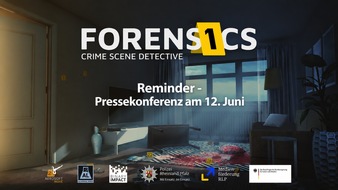 Landeskriminalamt Rheinland-Pfalz: LKA-RP: Reminder - Einladung zur gemeinsamen Pressekonferenz am 12. Juni: Vorstellung des Kriminaltechnik-Simulators "Forensics: Crime Scene Detective"