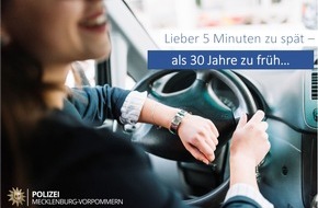 Polizeipräsidium Neubrandenburg: POL-NB: "Lieber fünf Minuten zu spät als 30 Jahre zu früh" - Geschwindigkeit im Fokus