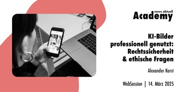 dpa-Akademie: KI-Bilder professionell genutzt: Rechtssicherheit & ethische Fragen / Ein Webinar der news aktuell Academy