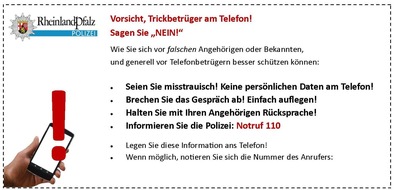 Polizeipräsidium Westpfalz: POL-PPWP: Betrüger haben es auf Ihr Geld abgesehen