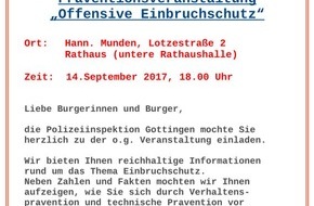 Polizeiinspektion Göttingen: POL-GÖ: (530/2017) "Beratungsoffensive für wirksamen Einbruchschutz" am 14. September 2017 in Hann.Münden -Einbruchschutzexperte der Polizei Göttingen gibt kostenlose Tipps, Anmeldung erbeten