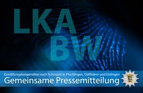 Landeskriminalamt Baden-Württemberg: LKA-BW: Gemeinsame Pressemitteilung der Polizeipräsidien Reutlingen, Stuttgart und Ulm sowie des Landeskriminalamts - Ermittlungskooperation nach Schüssen in Plochingen, Ostfildern und Eislingen