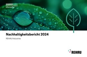 REHAU Industries SE & Co. KG: Nachhaltigkeitsbericht 2024 erschienen: REHAU Window Solutions bleibt Treiber und Gestalter gelebter Nachhaltigkeit