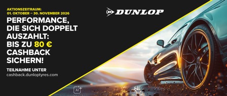 Dunlop Tyre Europe GmbH: Cashback-Aktion bei DUNLOP: Bis zu 80 Euro zur&uuml;ck auf den Reifenkauf