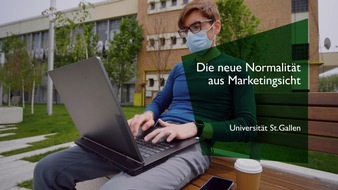 Universität St. Gallen: Die neue Normalität aus Marketingsicht