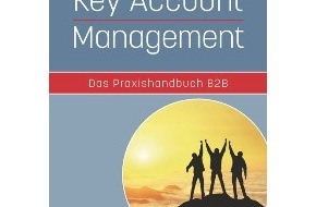 Wiley-VCH Verlag GmbH & Co. KGaA: Buchvorstellung: Key Account Management - Das Praxishandbuch B2B von Stefan Reintgen