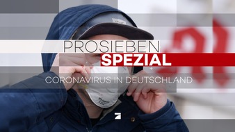 ProSieben: Aktuelle Sondersendung: "ProSieben Spezial: Coronavirus in Deutschland" am Montag, 2. März 2020, um 20:15 Uhr