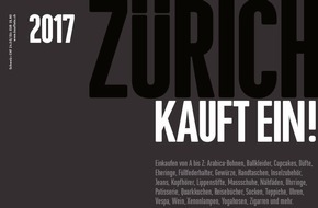 ZÜRICH KAUFT EIN!: ZÜRICH KAUFT EIN! 2017 / Die 200 besten Shopping-Adressen der Stadt Zürich