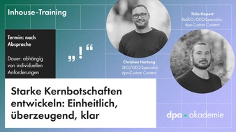 dpa-Akademie: Starke Kernbotschaften entwickeln l dpa-Akademie