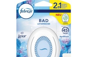Procter & Gamble Germany GmbH & Co Operations oHG: Neu von Febreze: Badezimmer-Frische auf den ersten Klick - Febreze Bad ist der erste Lufterfrischer, der schlechte Gerüche von textilen Oberflächen entfernt