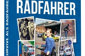 Schwarzkopf & Schwarzkopf Verlag GmbH: HOW TO SURVIVE ALS RADFAHRER - WIE MAN AUF DEM FAHRRAD IN DER STADT ÜBERLEBT: Das Debüt von Radelmädchen Juliane Schumacher