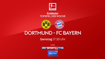 Sky Deutschland: Borussia Dortmund empfängt den FC Bayern München: das Gipfeltreffen in der Bundesliga am Samstag live und exklusiv bei Sky