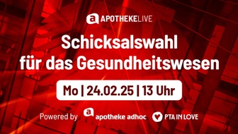 APOTHEKE ADHOC: APOTHEKE LIVE zur Bundestagswahl am 24.2.2025 ab 13.00 Uhr / Jetzt kostenfrei anmelden!