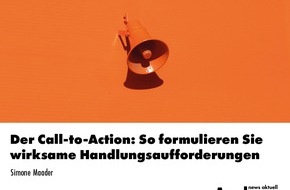 news aktuell Academy: Der Call-to-Action: So formulieren Sie wirksame Handlungsaufforderungen / Ein Online-Seminar der news aktuell Academy