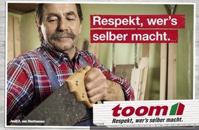 toom Baumarkt GmbH: "Respekt, wer's selber macht" / toom Baumarkt startet mit neuer Kampagne ins Frühjahr