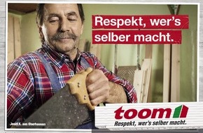 toom Baumarkt GmbH: "Respekt, wer's selber macht" / toom Baumarkt startet mit neuer Kampagne ins Frühjahr