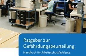 Bundesanstalt für Arbeitsschutz und Arbeitsmedizin: BAuA-Ratgeber zur Gefährdungsbeurteilung jetzt im Netz / Aktualisierte branchenunabhängige Handlungshilfe kostenlos nutzen