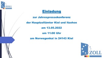 Hauptzollamt Kiel: HZA-KI: Reminder - Jahrespressekonferenz der Hauptzollämter Kiel und Itzehoe am 13.05.2022