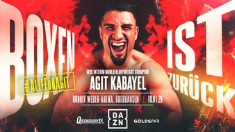 DAZN: DAZN und Queensberry bringen die goldene Ära des Boxens in Deutschland zurück: Rising Star Agit Kabayel setzt seinen WBC Interimstitel am 10. Januar in Oberhausen aufs Spiel - live nur auf DAZN