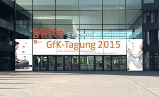 GfK Verein: GfK-Tagung 2015: Kommunikation geht heute anders / Erfolgreich kommunizieren im Zeitalter von Netzwerken, Blogs und Shitstorms