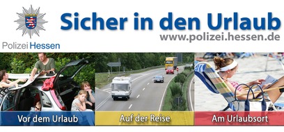 Polizeipräsidium Nordhessen - Kassel: POL-KS: Kassel / Nordhessen:
Sommerferien 2018: Polizei gibt Reisenden Tipps für eine sichere Urlaubszeit